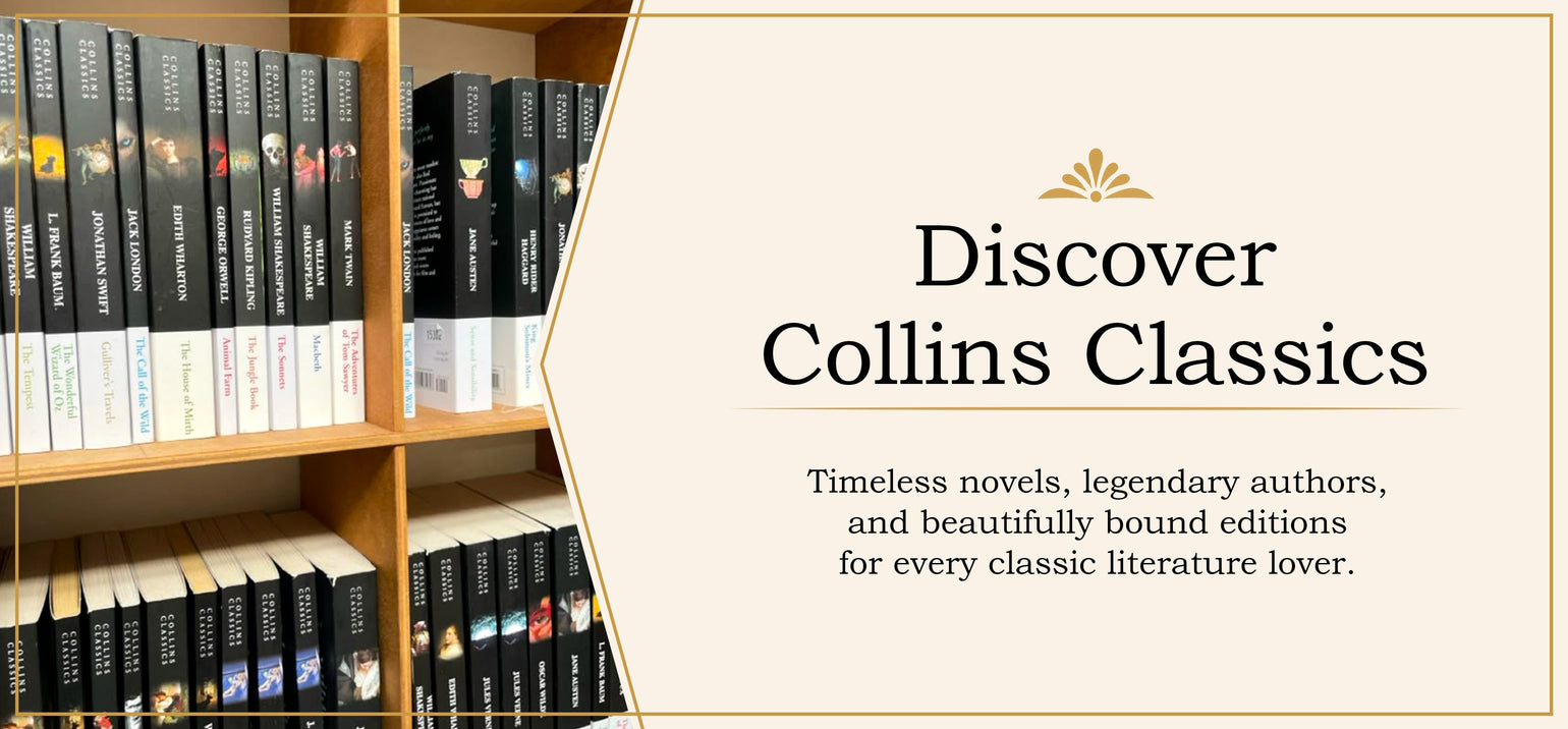Collins Classics: A Collection of the World's Most Celebrated Authors Every Book Lover Should Own