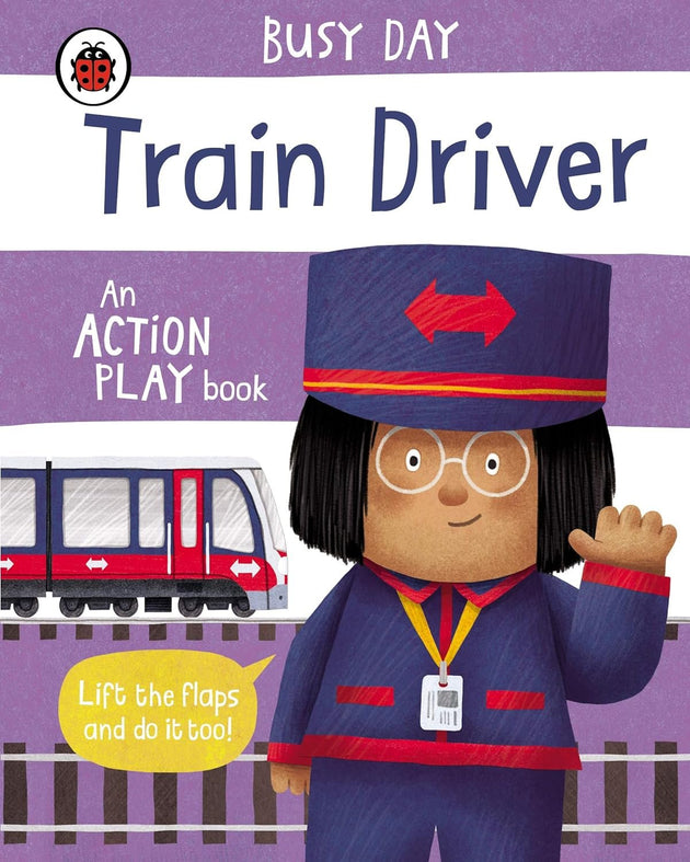 BUSY DAY: TRAIN DRIVER AN ACTION PLAY BOOK - Paramount Books   