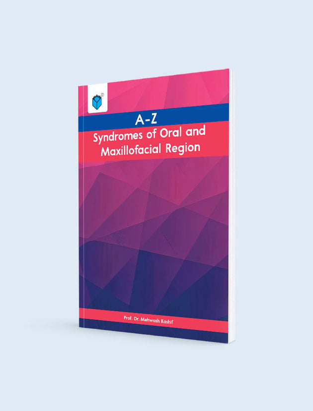 A-Z SYNDROMES OF ORAL AND MAXILLOFACIAL REGION