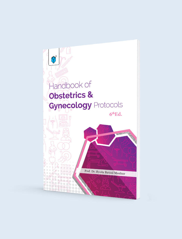HANDBOOK OF OBSTETRICS & GYNEACOLOGY PROTOCOLS 6ED