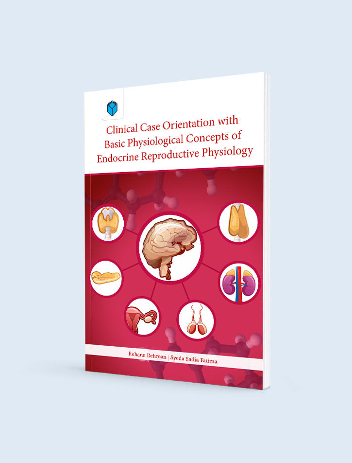 CLINICAL CASE ORIENTATION WITH BASIC PHYSIOLOGICAL CONCEPTS OF ENDOCRINE REPRODUCTIVE PHYSIOLOGY