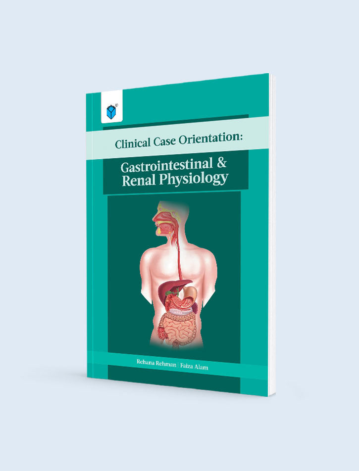 CLINICAL CASE ORIENTATION: GASTROINTESTINAL & RENAL PHYSIOLOGY