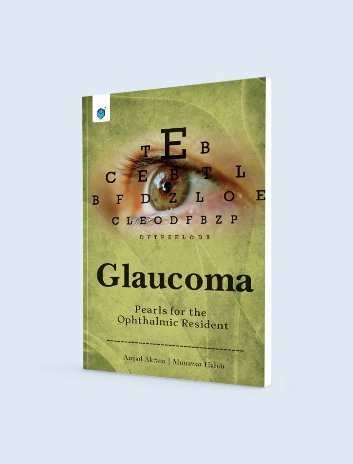 GLAUCOMA PEARLS FOR THE OPHTHALMIC RESIDENT