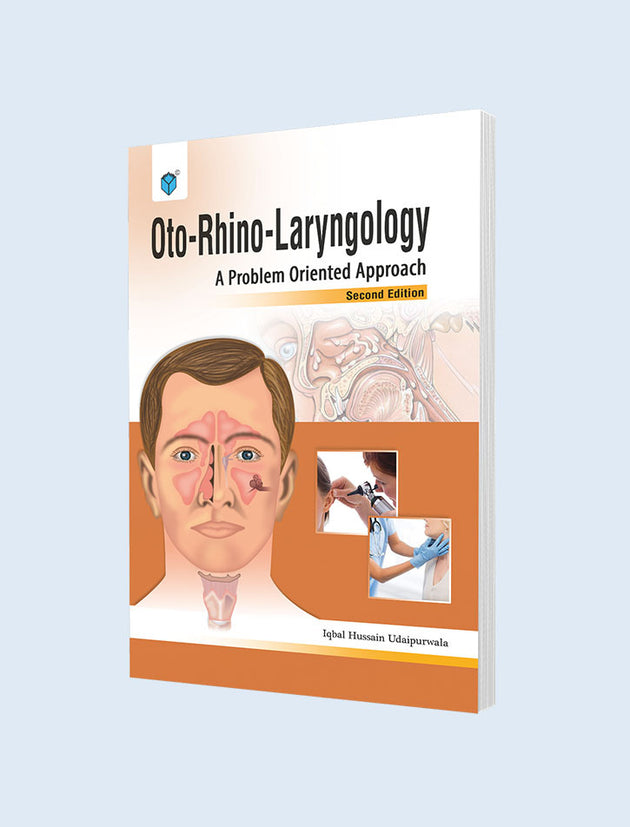 OTO-RHINO-LARYNGOLOGY: A PROBLEM ORIENTED APPROACH 2ED