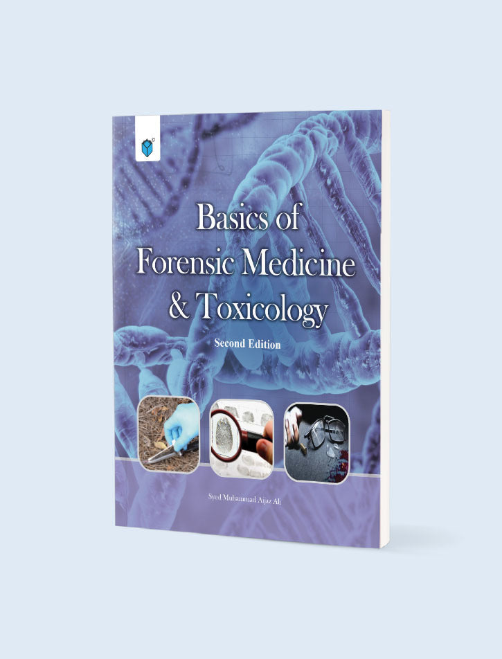 BASICS OF FORENSIC MEDICINE & TOXICOLOGY 2ED
