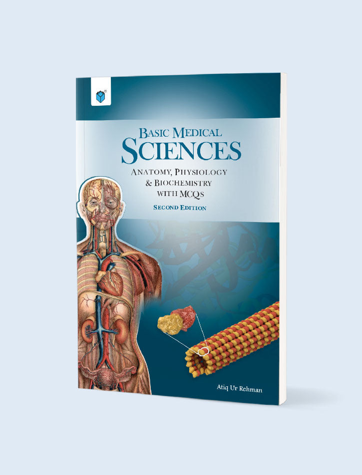 BASIC MEDICAL SCIENCES: ANATOMY, PHYSIOLOGY & BIOCHEMISTRY WITH MCQs 2ED