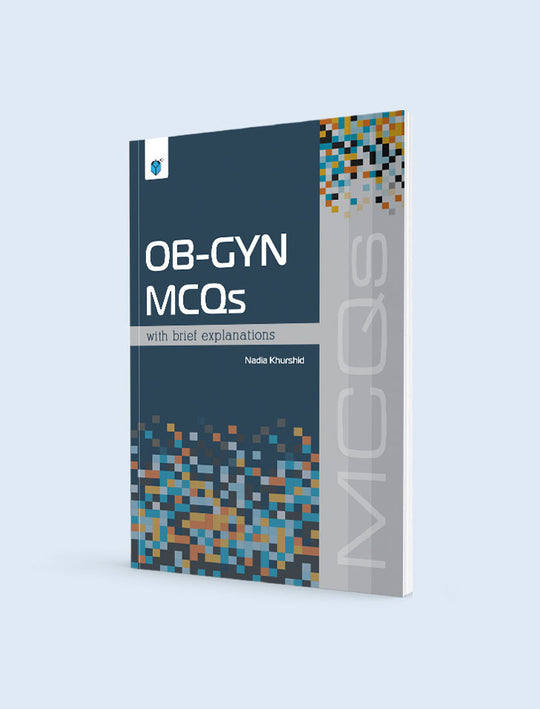 OB-GYN MCQS: WITH BRIEF EXPLANATIONS