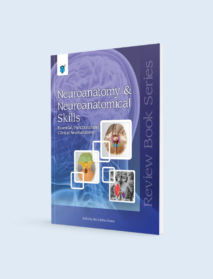 NEUROANATOMY AND NEUROANATOMICAL SKILLS: ESSENTIAL, FUNCTIONAL AND CLINICAL NEUROANATOMY