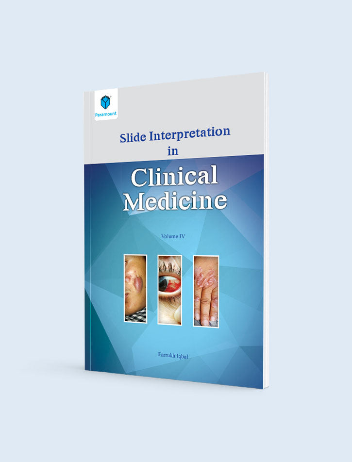 SLIDE INTERPRETATION IN CLINICAL MEDICINE: VOL IV